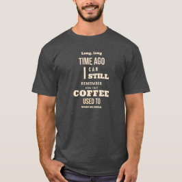 Lange lange Zeit her Shirt