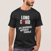 Lange Lebensspanne ohne Parole T-Shirt (Vorderseite)