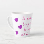 Lange Zeit, alte Freunde Tasse (Linke Ecke)