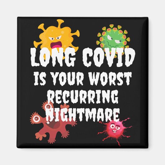 LÄNGER COVID ist dein am schlimmsten wiederkehrend Magnet (Vorne)