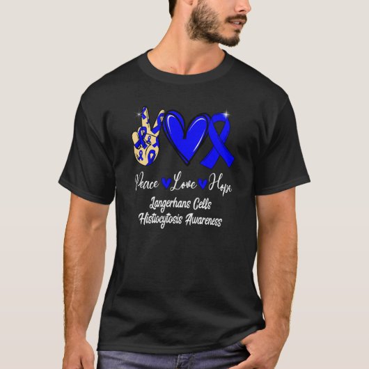 Langerhans Cells Histiocytosis Peace Love Hope Blu T-Shirt (Vorderseite)