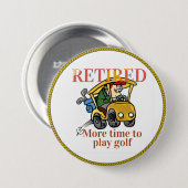 Langeweile, mehr Zeit Golf spielen Button (Vorne & Hinten)