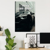 Langfristig denken Auto-Quote-Poster Poster (Heimbüro)