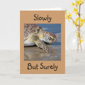 "LANGSAM, ABER SICHER" BIRTHDAY WISHES KARTE (Gelbe Blume)