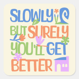 Langsam aber sicher wirst du besser. quadratischer aufkleber