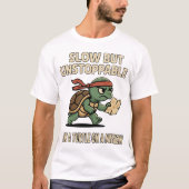 Langsam, aber unaufhaltsam - Funny Turtle on a Mis T-Shirt (Vorderseite)