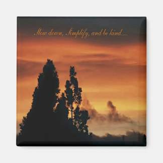 Langsam, einfach und freundlich...... magnet