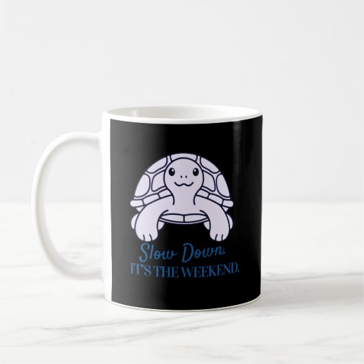 Langsam, es ist Wochenende Minimaler Zitat-Schildk Kaffeetasse (Links)