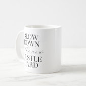 Langsam ist das neue harte Durcheinander Kaffeetasse (Vorderseite Links)