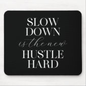 Langsam ist das neue harte Durcheinander Mousepad (Vorne)