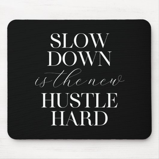 Langsam ist das neue harte Durcheinander Mousepad (Vorne)