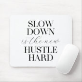 Langsam ist das neue harte Durcheinander Mousepad (Mit Mouse)