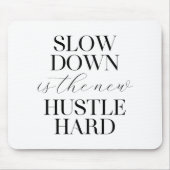 Langsam ist das neue harte Durcheinander Mousepad (Vorne)