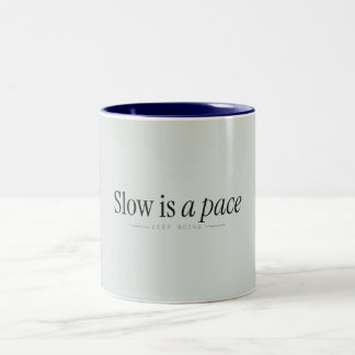 Langsam ist ein Tempo | Sanfte Motivations-Tasse Zweifarbige Tasse