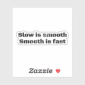 Langsam ist glatt, glatt ist ein schneller militär aufkleber (Blatt)