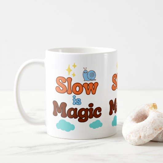 Langsam ist Magie - Tasse (Mit Donut)