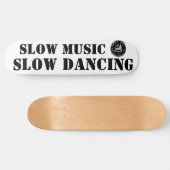 LANGSAM LANGSAM DANKEN Skateboard (Horizontal)