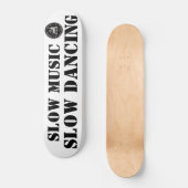 LANGSAM LANGSAM DANKEN Skateboard (Vorderseite)