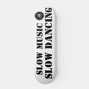 LANGSAM LANGSAM DANKEN Skateboard