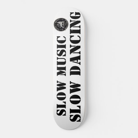 LANGSAM LANGSAM DANKEN Skateboard (Vorderseite)