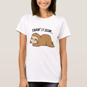 Langsam Machen Lustiger Faultier-Wortwitz T-Shirt