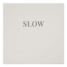 Langsam - Minimale Typografie Ruhiger Poster