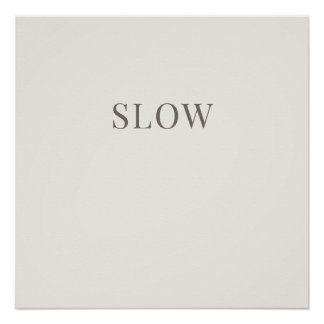 Langsam - Minimale Typografie Ruhiger Poster