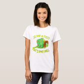 Langsam und einfach so Roll T-Shirt (Vorne ganz)