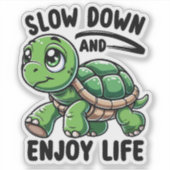 Langsam und erleben Sie das Leben Aufkleber (Vorderseite)