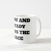 Langsam und standhaft gewinnt das Rennen Kaffeetasse (VorderseiteRechts)