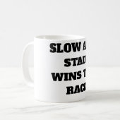 Langsam und standhaft gewinnt das Rennen Kaffeetasse (Vorderseite Links)