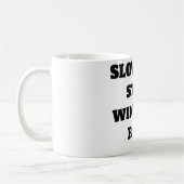 Langsam und standhaft gewinnt das Rennen Kaffeetasse (Links)