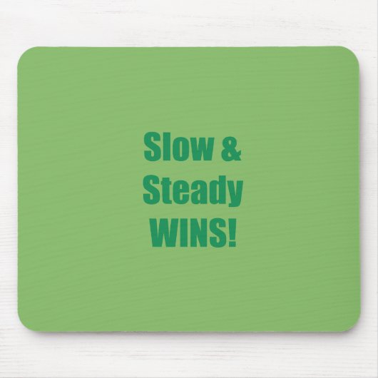 Langsam und stetig GEWINNT! Mousepad (Vorne)