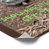 langsam und stetig kommt es an! poster (Ecke)
