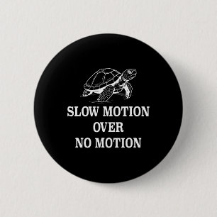 Langsame Bewegung über kein Motion Turtle Meme 1 Button