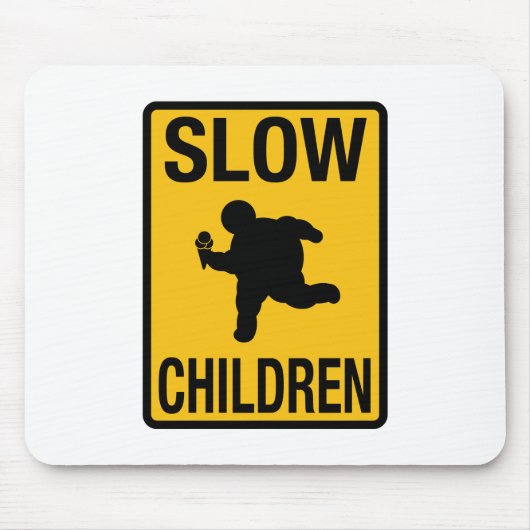 Langsame Kinderfette KinderStraßenschild-Parodie Mousepad (Vorne)