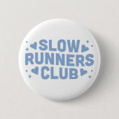 Langsame Läufer lustiger Laufclub Button (Vorderseite)