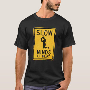 Langsame Minds im Spiel - Witziger Anti-Religion-T T-Shirt