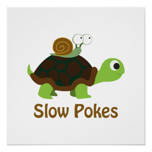 Langsame Pokes - Niedliche Schildkröte und Schneck Poster (Vorderseite)