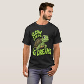 Langsame Schritte Große Träume Motivationalurtle D T-Shirt (Vorne ganz)