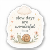 Langsame Tage sind wundervolle Sticker – Cozy Ae (Vorderseite)