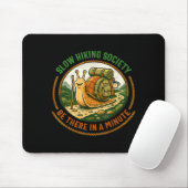 Langsame Wanderer Gesellschaft ist in einer Minute Mousepad (Mit Mouse)