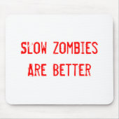 Langsame Zombies Mousepad (Vorne)