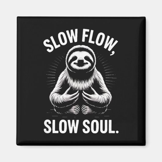 Langsamer Fluss Langsame Seele Faultier Yoga Medit Magnet (Vorne)