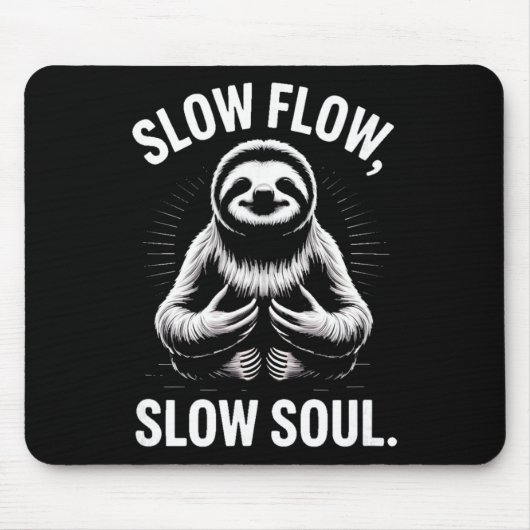 Langsamer Fluss Langsame Seele Faultier Yoga Medit Mousepad (Vorne)