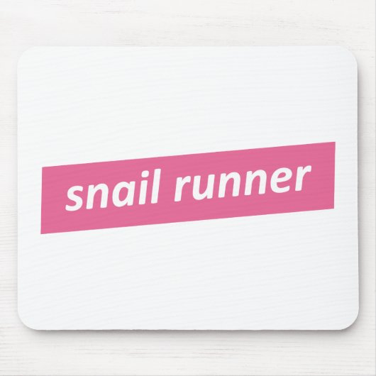 Langsamer Läufer. Snail Runner Mousepad (Vorne)