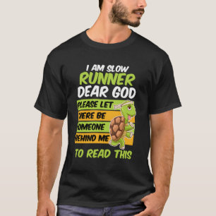 Langsamer Marathon Halbmarathon Runner Jogger T-Shirt