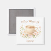 Langsamer Morgencafé Magnet (Vorderseite/Rückseite)