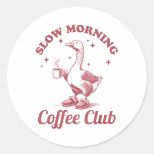 Langsamer Morgenkaffeeclub Vintage Lustig Fauler G Runder Aufkleber