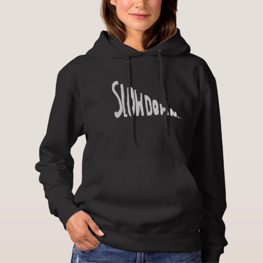 Langsamer werden hoodie (Vorderseite)